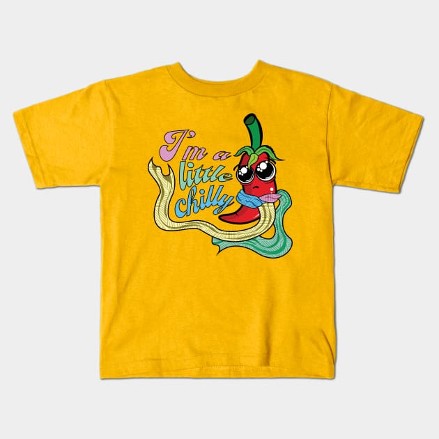 I m A Little Chilly Chili Pepper Kids T Shirt TeePublic
